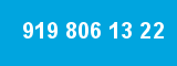 919 806 13 22